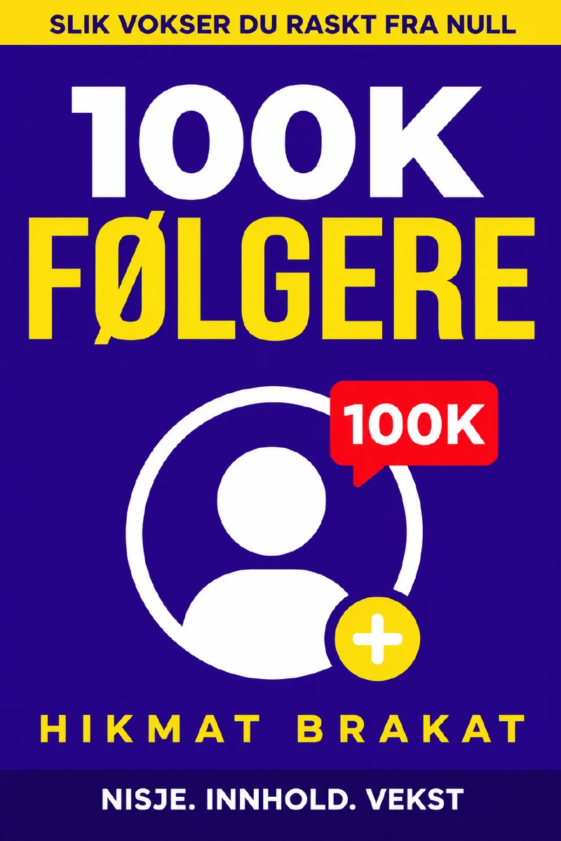 Book cover: 100K FØLGERE by Hikmat Brakat